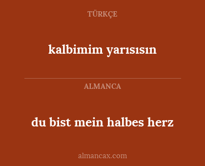 du bist mein halbes herz - kalbimim yarısısın