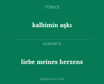 liebe  meines herzens - kalbimin aşkı