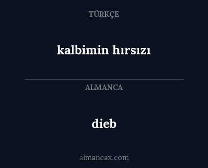 kalbimin hırsızı - dieb