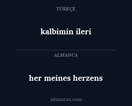 kalbimin ileri - her meines herzens