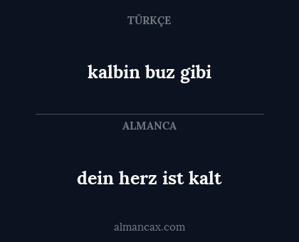 kalbin buz gibi - dein herz ist kalt