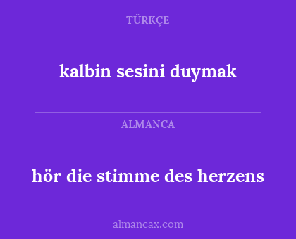 hör die stimme des herzens - kalbin sesini duymak