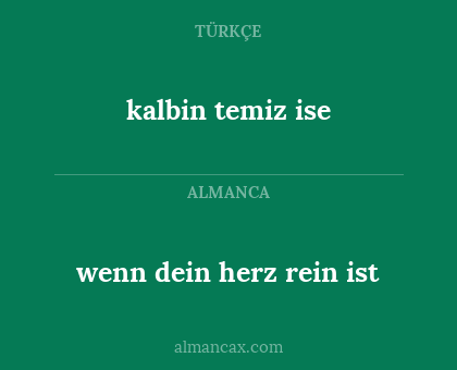 kalbin temiz ise - wenn dein herz rein ist