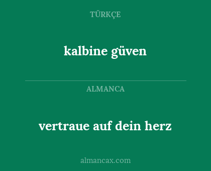 kalbine güven - vertraue auf dein herz
