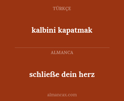 kalbini kapatmak - schließe dein herz