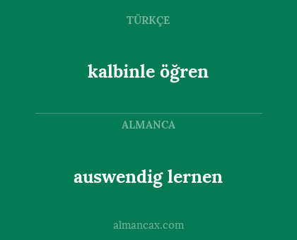kalbinle öğren - auswendig lernen