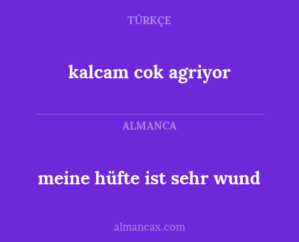 kalcam cok agriyor - meine hüfte ist sehr wund