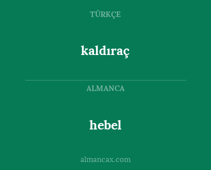 kaldıraç - hebel