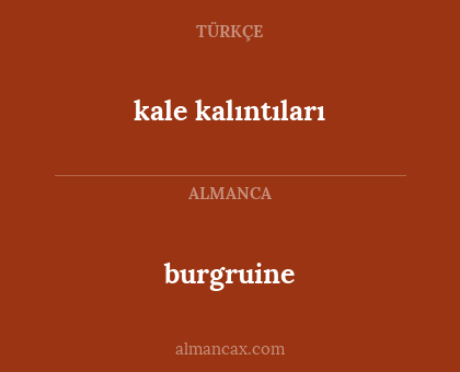 burgruine - kale kalıntıları