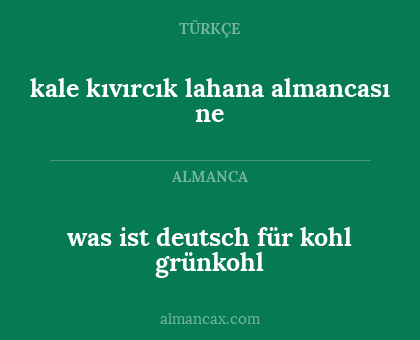 kale kıvırcık lahana almancası ne - was ist deutsch für kohl grünkohl