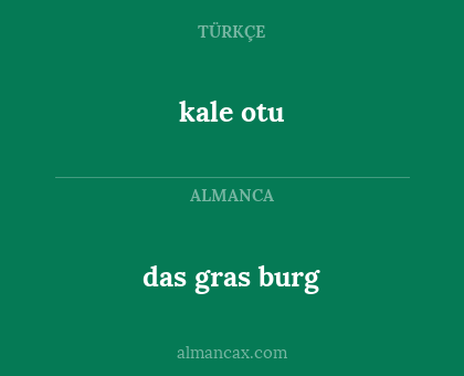 das gras burg - kale otu