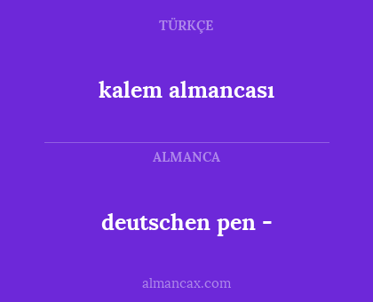 deutschen pen - - kalem almancası