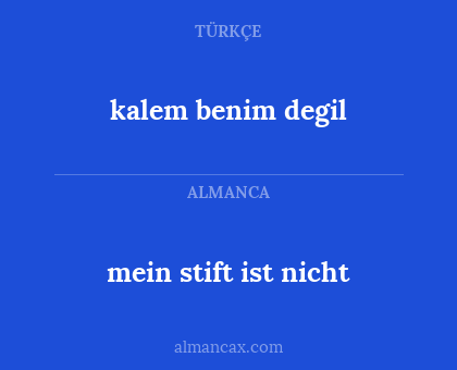 kalem benim degil - mein stift ist nicht