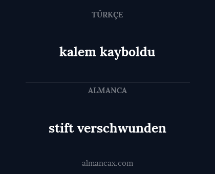 kalem kayboldu - stift verschwunden