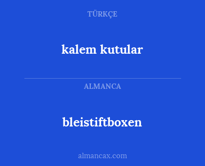 bleistiftboxen - kalem kutular