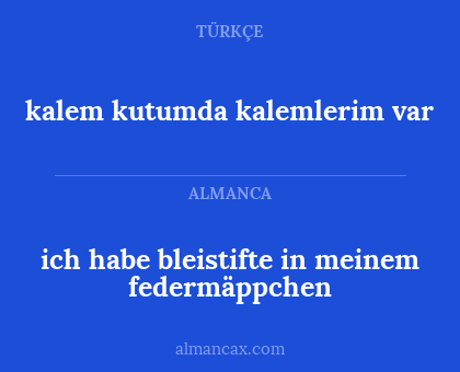 ich habe bleistifte in meinem federmäppchen - kalem kutumda kalemlerim var