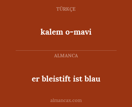 er bleistift ist blau - kalem o-mavi