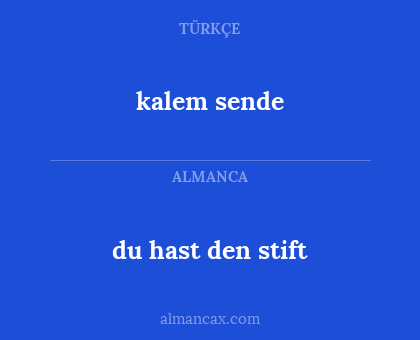 kalem sende - du hast den stift