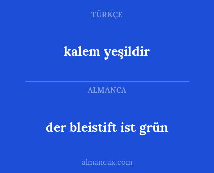 kalem yeşildir - der bleistift ist grün