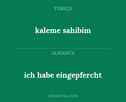 ich habe eingepfercht - kaleme sahibim