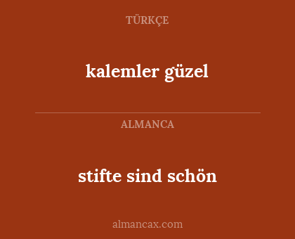 kalemler güzel - stifte sind schön