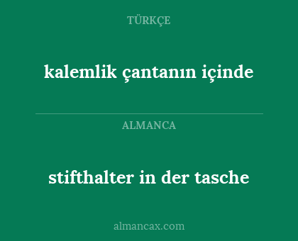 stifthalter in der tasche - kalemlik çantanın içinde