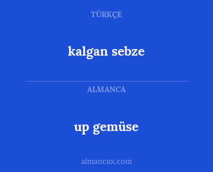 kalgan sebze - up gemüse