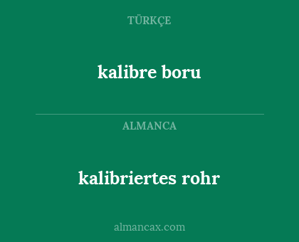 kalibriertes rohr - kalibre boru