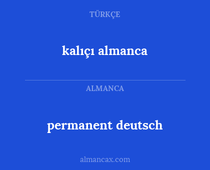 permanent deutsch - kalıçı almanca