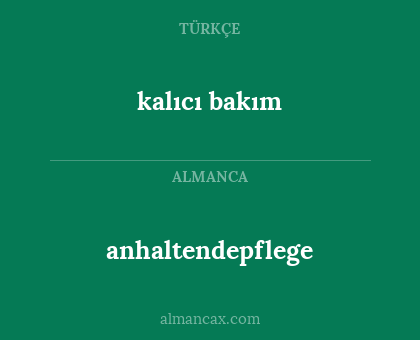 anhaltendepflege - kalıcı bakım