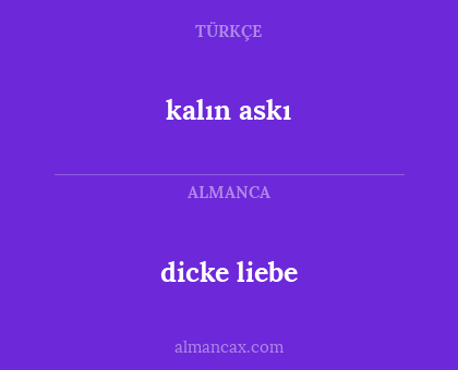 kalın askı - dicke liebe