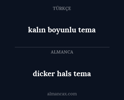 kalın boyunlu tema - dicker hals tema