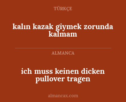 ich muss keinen dicken pullover tragen - kalın kazak giymek zorunda kalmam