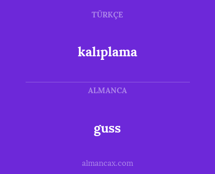 guss - kalıplama