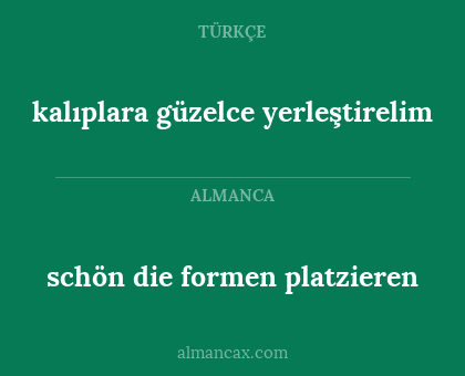 kalıplara güzelce yerleştirelim - schön die formen platzieren