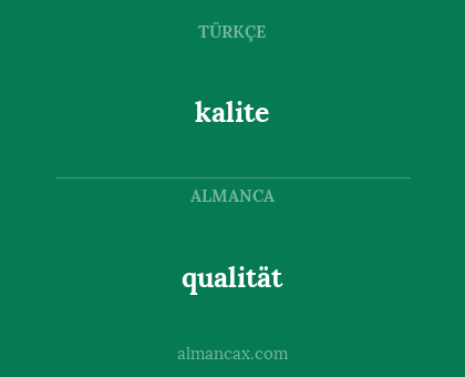kalite - qualität
