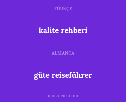 kalite rehberi - güte reiseführer