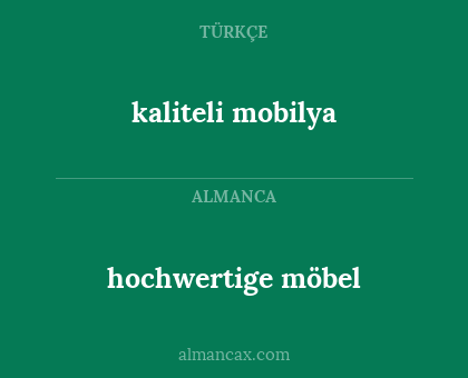 kaliteli mobilya - hochwertige möbel