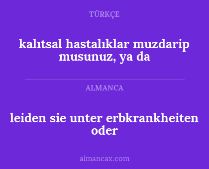 leiden sie unter erbkrankheiten oder - kalıtsal hastalıklar muzdarip musunuz, ya da