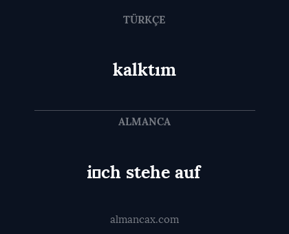 i̇ch stehe auf - kalktım
