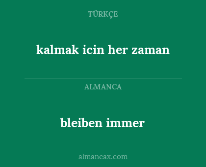 kalmak icin her zaman - bleiben immer