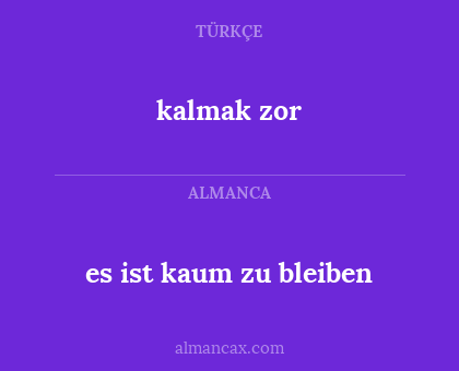 kalmak zor - es ist kaum zu bleiben