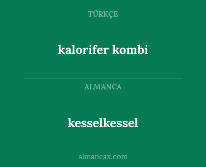 kesselkessel - kalorifer kombi