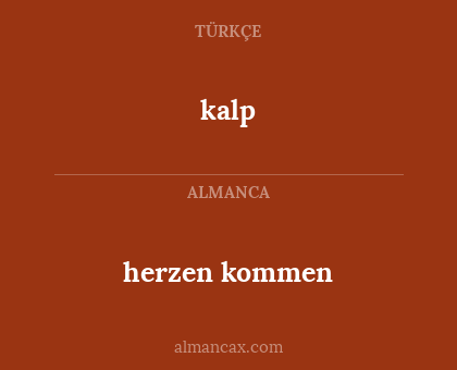 kalp - herzen kommen