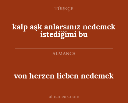 kalp aşk anlarsınız nedemek istediğimi bu - von herzen lieben nedemek