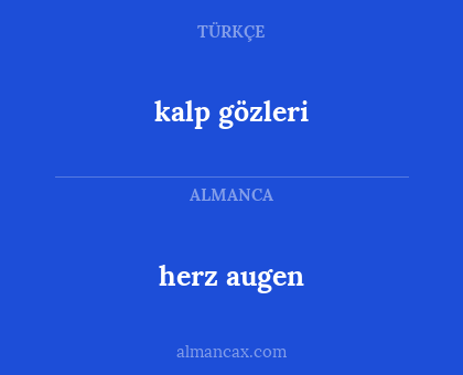 kalp gözleri - herz augen