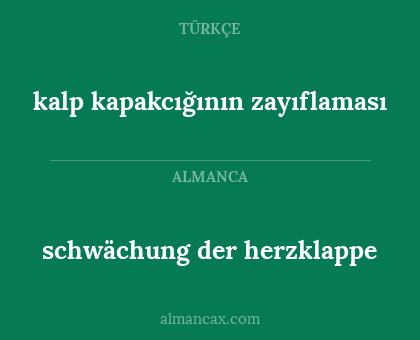 kalp kapakcığının zayıflaması - schwächung der herzklappe