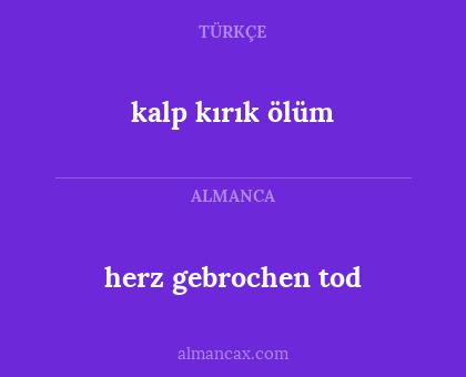 kalp kırık ölüm - herz gebrochen tod