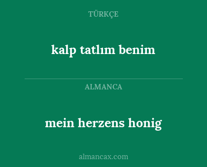 mein herzens honig - kalp tatlım benim
