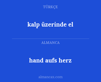 kalp üzerinde el - hand aufs herz